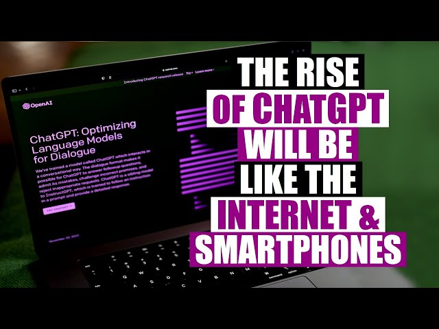 ChatGPT Will Change the World Similar to the Birth of the Internet