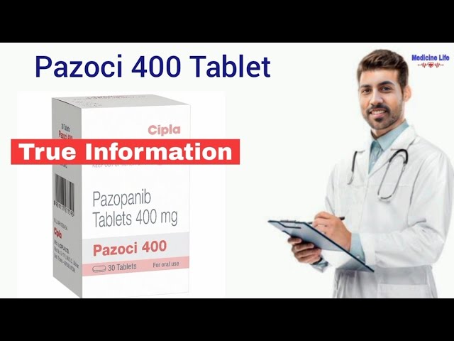 Pazoci 400 Tablet use dose benefits Side effects in hindi || Pazopanib 400 tablets review in hindi