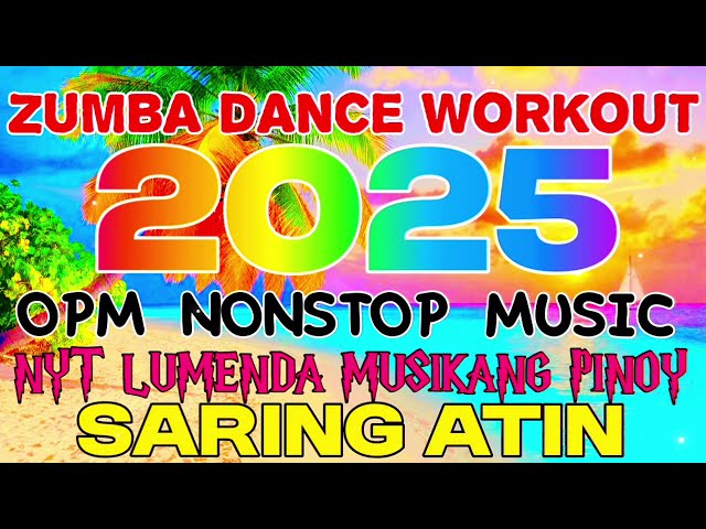 Original song by Nyt Lumenda Zumba dance version 2025( Musikang Pinoy NONSTOP