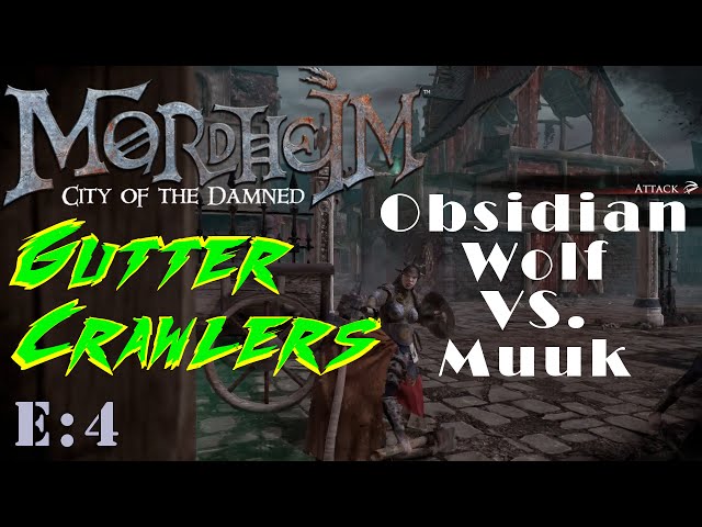 Mordheim - Gutter Crawlers Ep.4 Obsidian Wolf Vs. Muuk