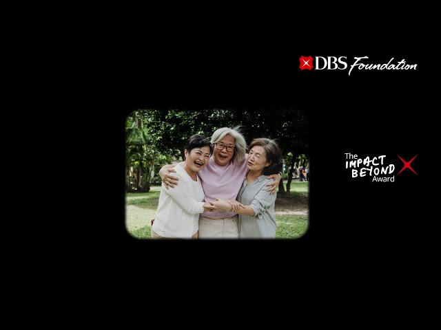 DBS Foundation Impact Beyond Award: S$1million each for 3 innovative solutions for ageing societies