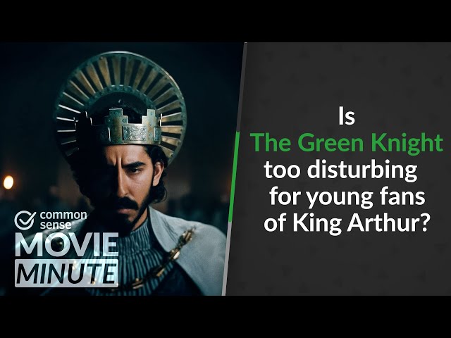 Is The Green Knight too disturbing for young fans of King Arthur? | Common Sense Movie Minute