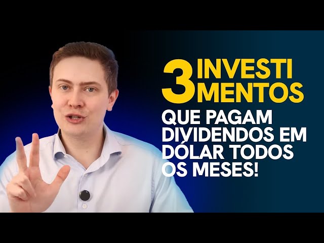 3 Investimentos que PAGAM em dólar, todos os meses...