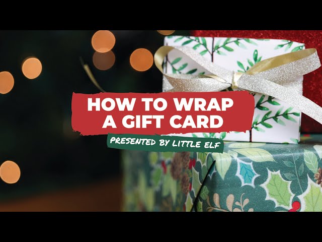 How to Wrap a Gift Card | Presented by Little ELF