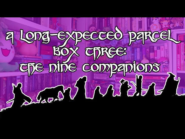 [CC] The Final Long Expected Parcel: The Nine Companions