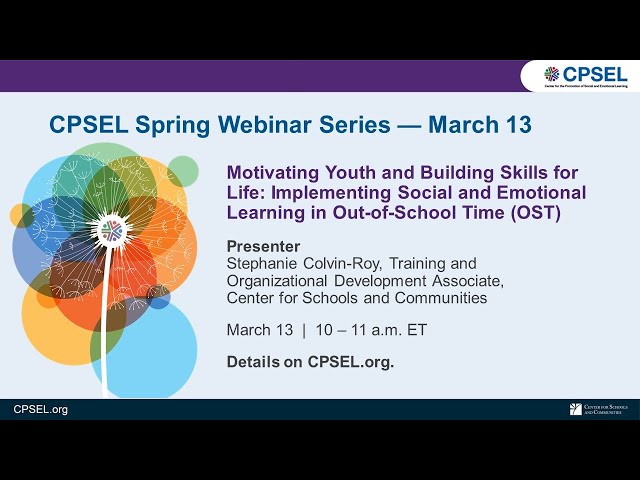 Motivating Youth and Building Skills for Life: Implementing SEL in Out-of-school Time