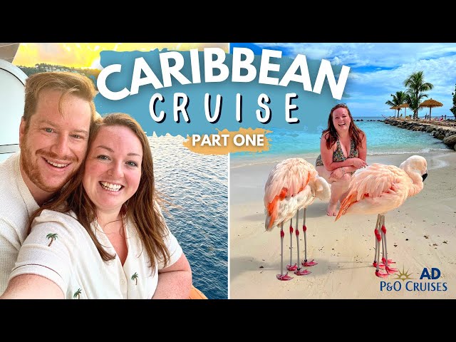 CARIBBEAN CRUISE! 🦩🌴 PART ONE • Aruba Flamingos, Barbados Turtles & Britannia Tour 🌊 P&O Cruises AD