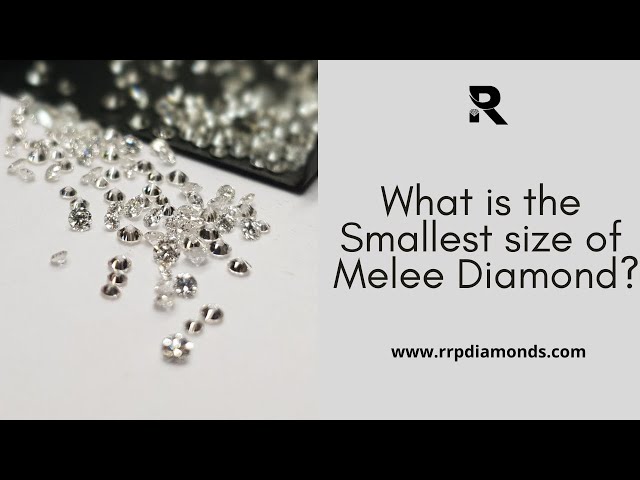 What is the smallest size of Melee Diamond? - RRP Diamond