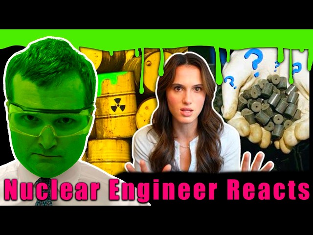 Several Big Lies About Nuclear Waste - Nuclear Engineer Reacts to Cleo Abram