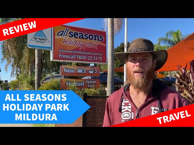 All Seasons Holiday Park Mildura Review - Caravan Park + Accommodation