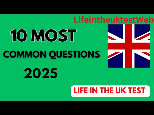 10 MOST COMMON Questions LIFE IN UK TEST 2025