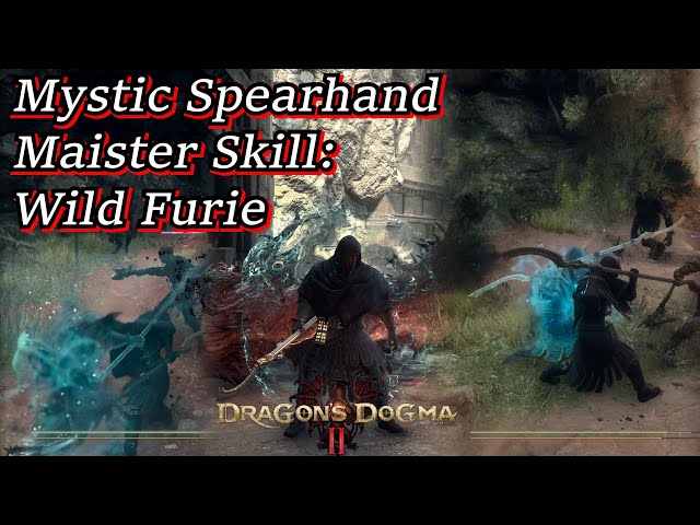 Unlock Wild Furie | Mystic Spearhand Maister Skill | Dragons Dogma 2 Guide