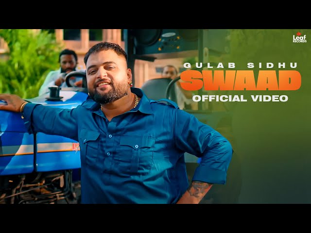 Swaad (Official Video) Gulab Sidhu | Jang Dhillon | Iris Music | Hitesh Arora | New Punjabi Song