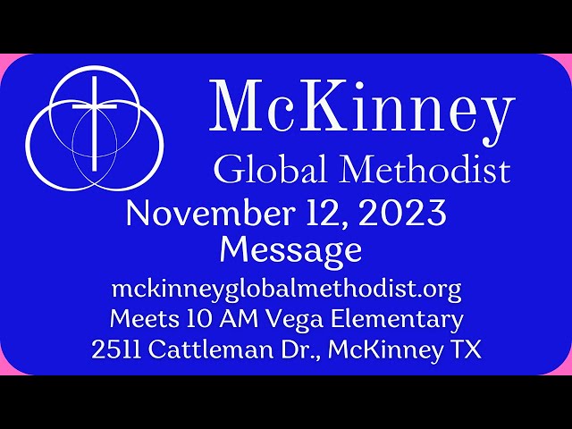 "Fellowship with Christ" McKinney Global Methodist Sermon Nov 12 2023