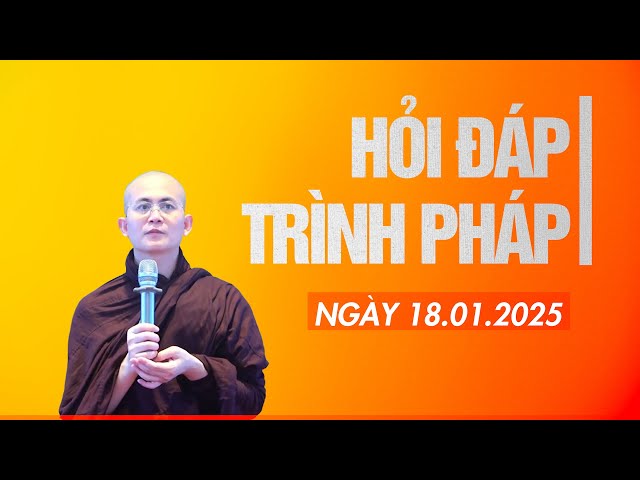 Hỏi đáp - Trình pháp ngày 18.01.2025 | Sư Thanh Minh | Chùa Phúc Minh