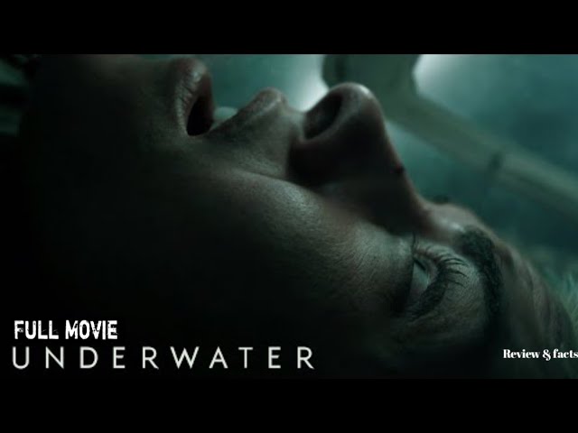 Underwater (2020) Full Movie | Sci-Fi Thriller | Deep-Sea Survival Horror Adventure review & facts