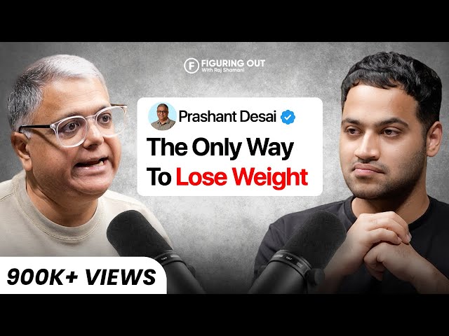 Weight Loss, Dieting, Calories, Food, Exercise & Obesity - Prashant Desai | FO 276 Raj Shamani