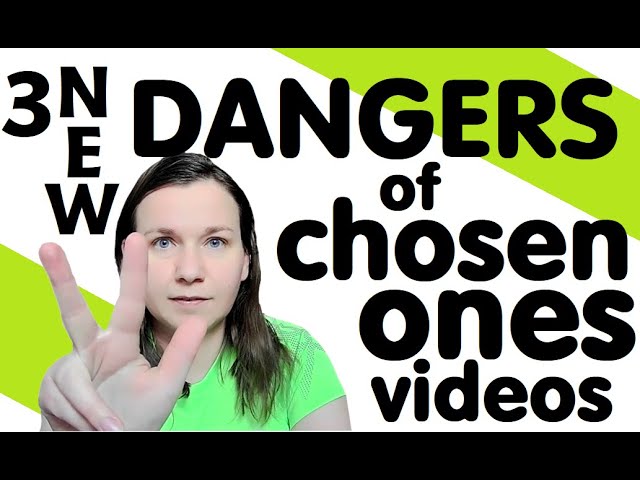 New problems Chosen Ones videos cause