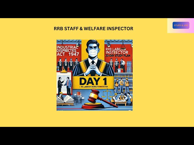 "Day 1 – Industrial Disputes Act, 1947 | RRB staff & welfare Inspector 30-Day Study Plan"