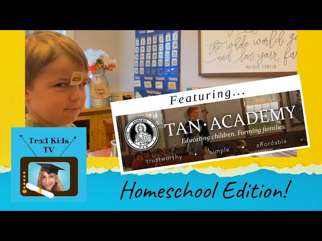 TAN Academy Review! Episode #1 of Homeschooling Adventures with Trad Kids TV thanks to TANBooks.com