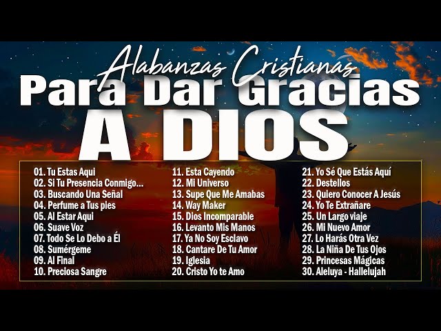 MUSICA CRISTIANA PARA SENTIR LA PRESENCIA DE DIOS 🔥 HERMOSAS ALABANZAS CRISTIANAS DE ADORACION 2025