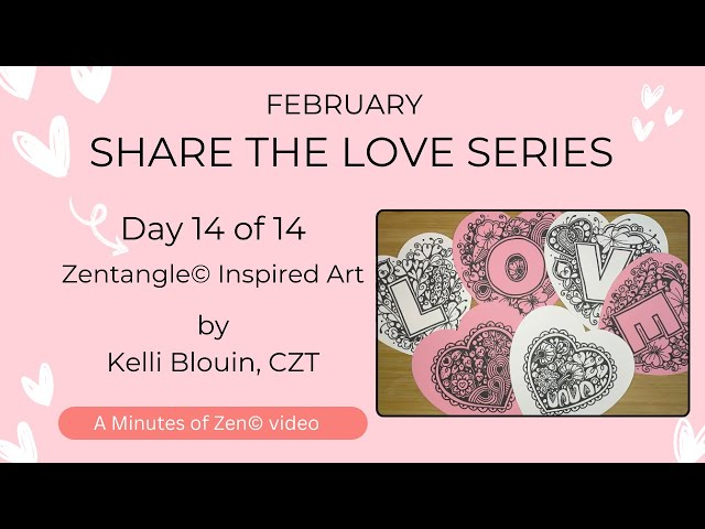 Beginner Zentangle© - Share the Love - Day 14 - Heart Embellishments