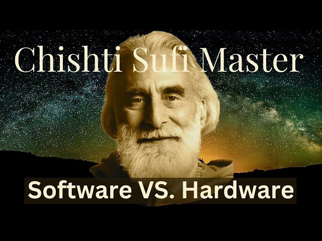 The Universe is Hardware, Meditation is the Software: A Sufi Master's Guide