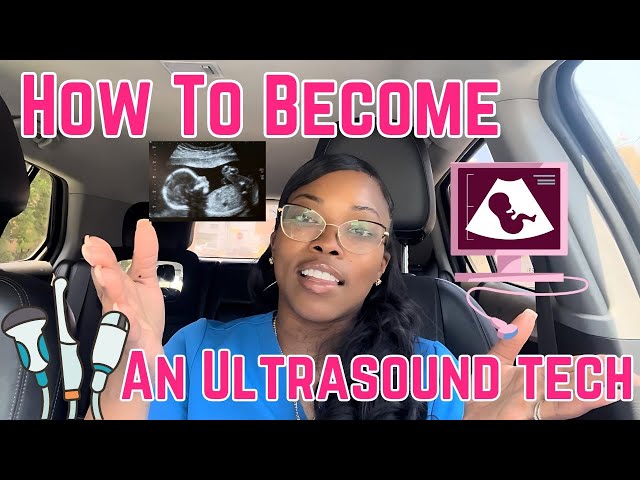 How To Become An Ultrasound Tech