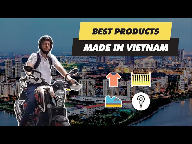 MADE IN VIETNAM | BEST PRODUCTS from Vietnamese SUPPLIERS and FACTORIES | Manufacturing and Sourcing