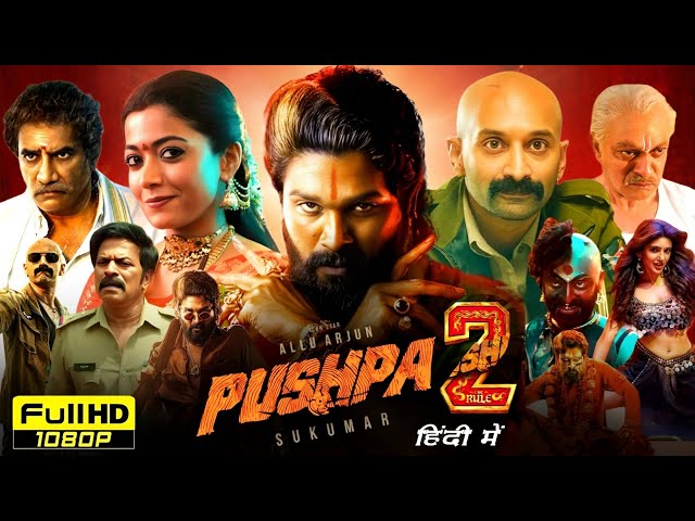 Pushpa 2 Full Movie Hindi 2024 | Allu Arjun | Fahadh Faasil | Rashmika Mandanna | Review & Details