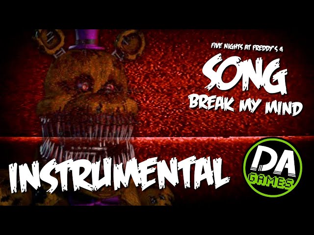 FIVE NIGHTS AT FREDDY'S 4 SONG (BREAK MY MIND) INSTRUMENTAL - DAGames - Yojimbo