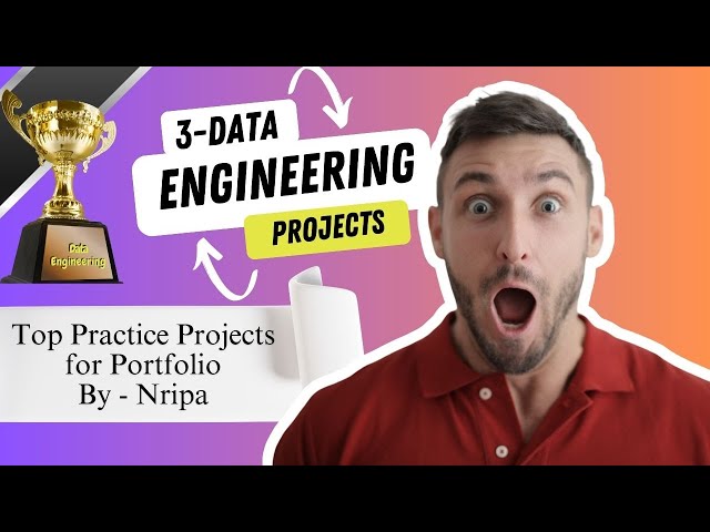 Building Your Data Engineering Skills: 3 Project Case Studies