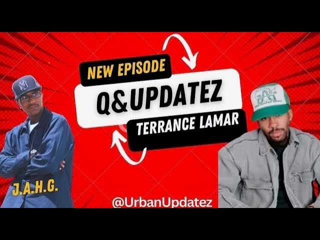 Q&Updatez featuring Terrance Lamar