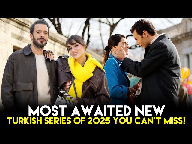 Top 5 Most Awaited New Turkish Series of 2025 You Can't Miss!