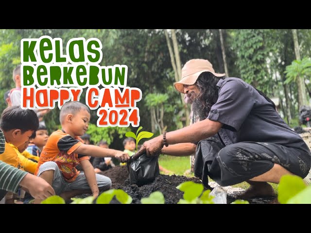 Happy Camp 2024 | Kelas Berkebun | Al-Kautsar Education Center