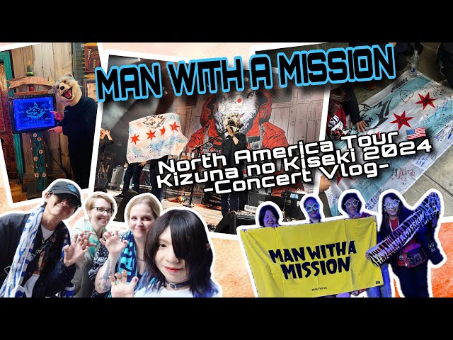 MAN WITH A MISSION - Kizuna no Kiseki North American Tour 2024 - Chicago, IL House of Blues | vlog