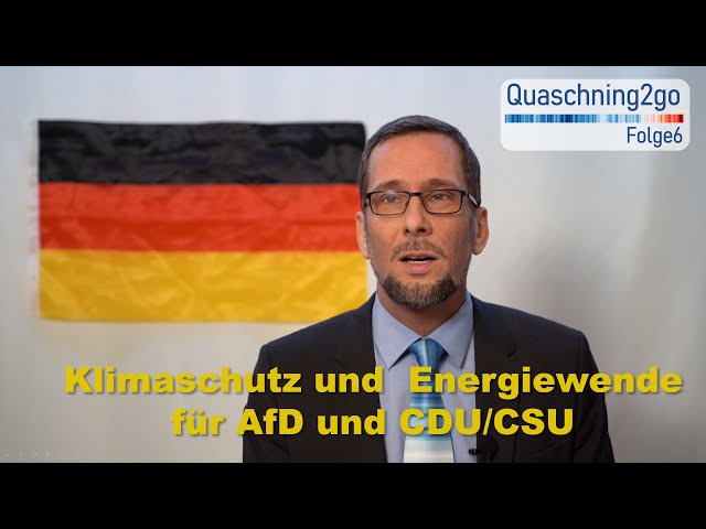 Why energy transition and climate protection should be the number one at AfD and CDU / CSU