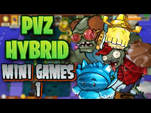 МИНИ ИГРЫ | PVZ HYBRID MINI GAMES (1/9)