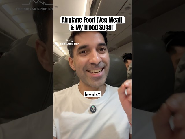 EP130: Airplane Food (Veg Meal) My Blood Sugar Levels - The Sugar Spike Show