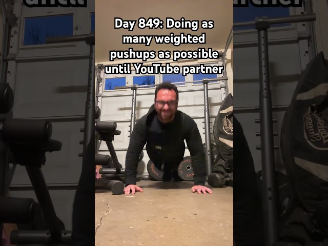 Day 849: Weighted Push-ups til I get YouTube Partner! #pushupchallenge #youtubepartner #shorts