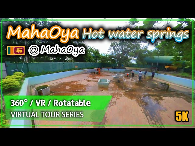 ♨️ Maha Oya Hot Water Springs (EP01) | Maha Oya (SE18) | 360° Rotatable Virtual Tour Video