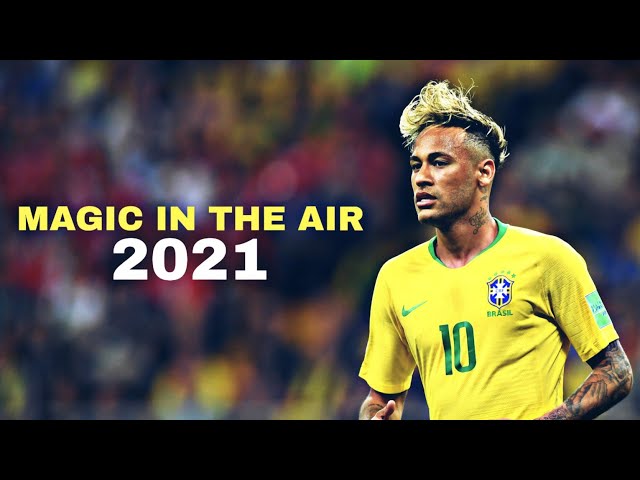 Neymar JR ▶️ magic in the air | 2021 HD