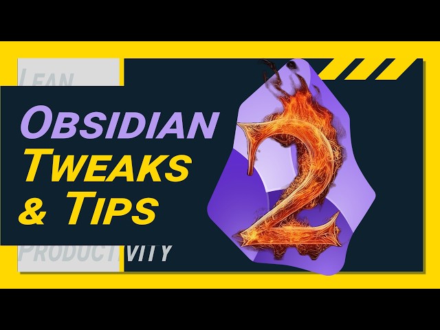 Awesome OBSIDIAN TWEAKS and TIPS You Did Not Know You Need - Episode 2