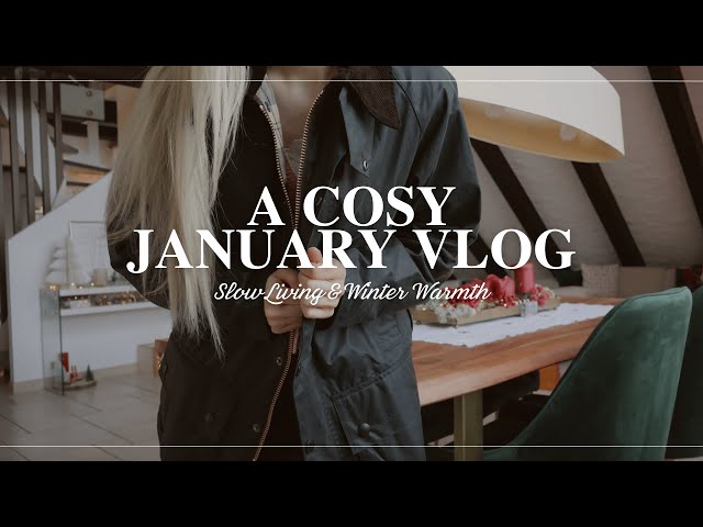 A Cosy January Vlog | Slow Living & Winter Warmth