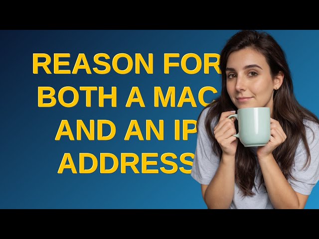 Networkengineering: Reason for both a MAC and an IP address