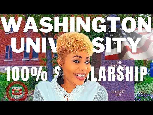 100% Scholarships for International Students at Washington University!