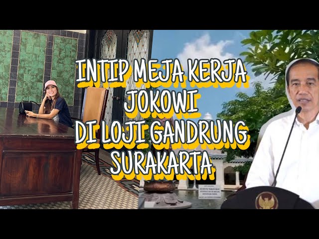 VISIT LOJI GANDRUNG SOLO AND FIRST TABLE WORK JOKOWI AS WALIKOTA SURAKARTA #SOLO#JOKOWI#LOJIGANDRUNG