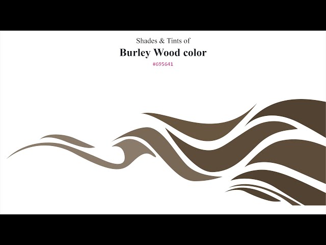 Shades & Tints of Burley Wood color #695641 A Warm Brown color #5d4c39 #514232 #796856 #8a7b6b