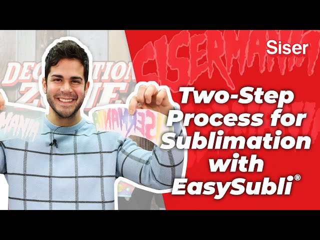 EASY Two-Step Sublimation Process with EasySubli®