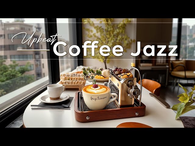 Upbeat Coffee Jazz in Morning ~ Happy Living Jazz to Taste the Cozy Chill of Autumn Coffee Cup 🧣☕